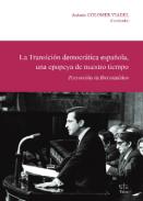 La Transici�n democr�tica espa�ola, una epopeya de nuestro tiempo