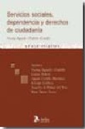 Servicios sociales, dependencia y derechos de ciudadania