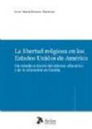 La libertad religiosa en los Estados Unidos de Am�rica