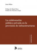 La colaboraci�n p�blico-privada en la provisi�n de infraestructuras