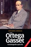 Autobiograf�a ap�crifa de Jos� Ortega y Gasset