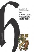 La monarquia docea�ista (1810-1837)