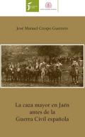 La caza mayor en Ja�n antes de la Guerra Civil espa�ola