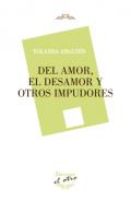 Del amor, el desamor y otros impudores