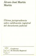 �ltima jurisprudencia sobre calificaci�n registral del documento judicial