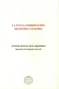 La nueva coordinaci�n registro-catastro