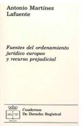 Fuentes del ordenamiento jur�dico europeo y recurso prejudicial