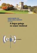 A lingua galega no solpor medieval