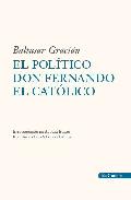 El pol�tico don Fernando el Cat�lico