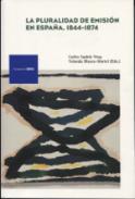 La pluralidad de emisi�n en Espa�a, 1844-1874