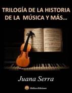 Trilog�a de la historia de la m�sica y m�s...
