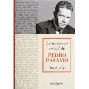 La recepci�n inicial de Pedro P�ramo (1955-1963)