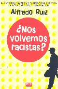 �Nos volvemos racistas?
