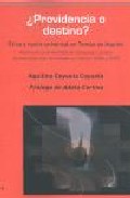�Providencia o destino?