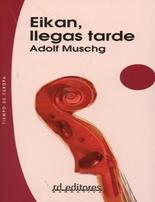 Eikan, llegas tarde