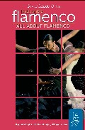 Todo sobre flamenco = All bout flamenco