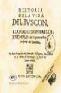 Historia de la vida del Busc�n. llamado Don Pablos