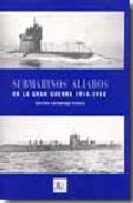 Submarinos aliados en la gran guerra, 1914-1918