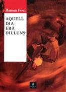 Aquell dia era dilluns