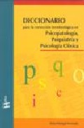 Diccionario para la correcci�n terminol�gica en psicopatolog�a, psiquiatr�a y psicolog�a cl�nica