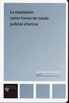 La mediaci�n como forma de tutela judicial efectiva