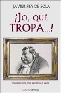 �Jo, qu� tropa...!