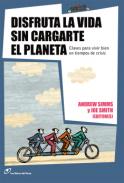 Disfruta la vida sin cargarte el planeta