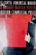 El cartel comercial moderno de Hungr�a, 1924-1942 = A modern magyar kereskedelmi plak�t, 1924-1942 = Modern commercial posters in Hungary, 1924-1942