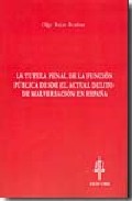 La tutela penal de la funci�n p�blica desde el actual delito de malversaci�n en Espa�a