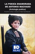 La poes�a enamorada de Antonio Machado