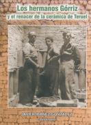 Los hermanos G�rriz y el renacer de la cer�mica de Teruel