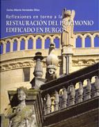 Reflexiones en torno a la restauraci�n del patrimonio edificado en Burgos
