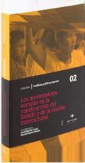 Los movimientos sociales en la construcci�n del Estado y de la naci�n intercultural