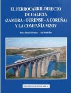 El ferrocarril directo de Galicia (Zamora-Ourense-A Coru�a) y la Compa��a MZOV