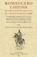 Romancero e Historia del mui valeroso Caballero El Cid Rui-Diaz de Vibar