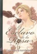 El esclavo de la rosa, 1