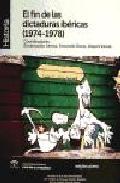 El fin de las dictaduras ib�ricas (1974-1978) = O fim das dictaduras ib�rica (1974-1978)