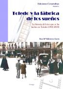Toledo y la f�brica de los sue�os