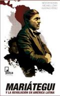 Mari�tegui y la revoluci�n en Am�rica Latina