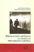 Producci�n art�stica en tiempos de precariado laboral
