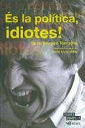 �s la pol�tica, idiotes!
