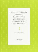 Hacia una flora universal: La bot�nica y el espa�ol como lengua de la ciencia