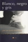 Blanco, negro y gris