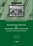 Apuntamentos hist�ricos do movemento obreiro da Coru�a