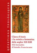 Clara d'Ass�s i la m�stica femenina dels segles XII-XIII