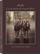 1898: la invasi�n de Puerto Rico