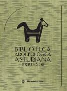 Biblioteca arqueol�gica asturiana 1909-2011
