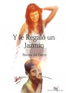 Y le regal� un jazm�n