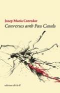 Converses amb Pau Casals