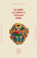 Jo nom�s il�lumino la catalana terra